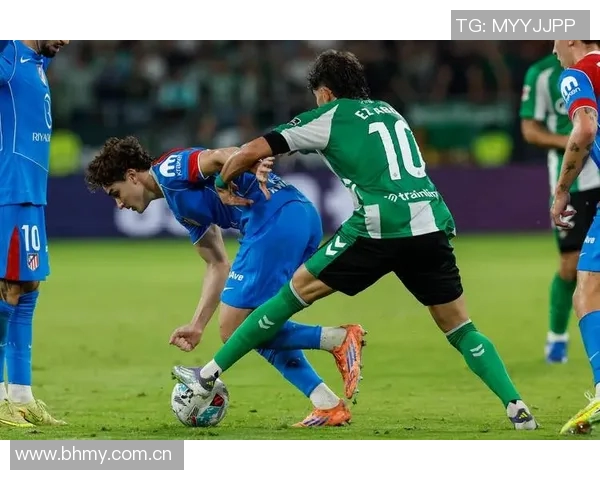 马德里竞技迎战皇家贝蒂斯争夺西甲积分榜关键战役